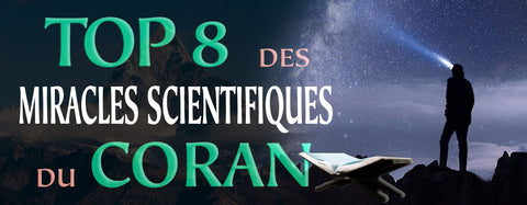 TOP 8 des Miracles Scientifiques du Coran