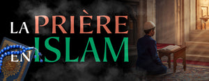 La Prière en Islam